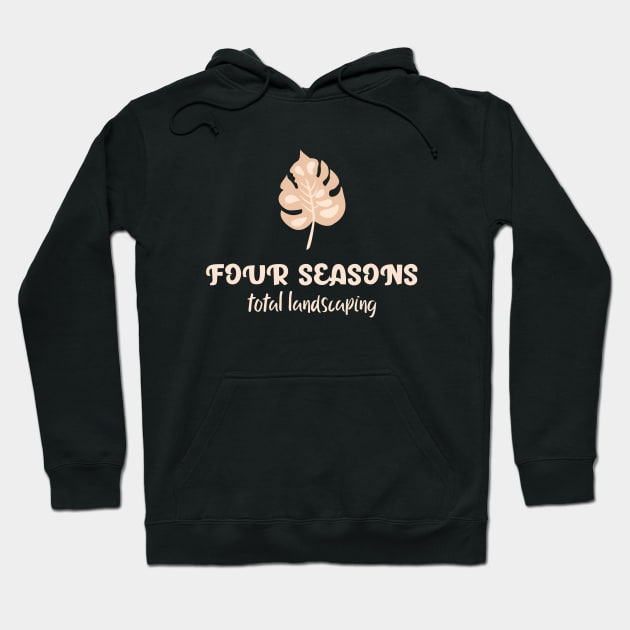 Four Seasons Total Landscaping Hoodie by irvanelist